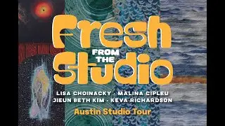 Fresh From The Studio | Austin Studio Tour 2024