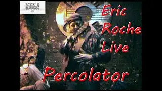 Eric Roche Percolator at 12 Bar for Ricks Music Archives
