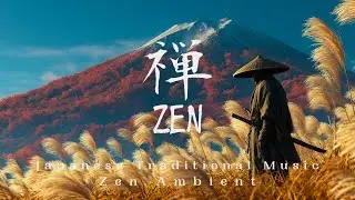 ZEN Journey | Peaceful Japanese Zen Music and Ambience