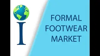 Formal Footwear Market: Global Industry Analysis, Market Size, Trends, and Forecast up to 2023