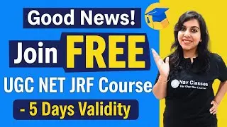 🎯 Good News FREE UGC NET JRF Courses | Full Syllabus, PYQs, and Test | 5 Days Validity | Navdeep Mam