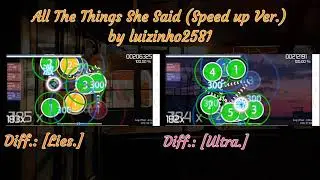 All The Things She Said (Speed up Ver.) (luizinho2581) [Lies.] / [Ultra.] Comparison