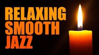 Candlelight Soft Jazz &bull; Smooth Jazz Saxophone Instrumental Music