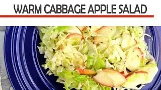 WARM CABBAGE AND APPLE SALAD / SIDE DISH