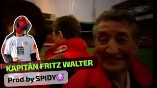 KAPIT&Auml;N FRITZ WALTER (Prod.by SPIDY😈)