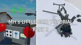 MH 6 little bird helicopter tutorial part 2 | plane crazy (please check pinned comment)
