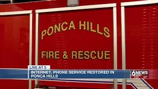 Phone, internet services restored to Ponca Hills