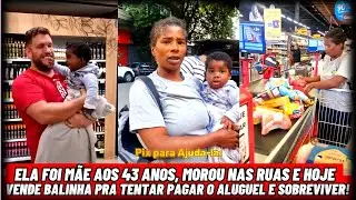 Ela foi M&atilde;e aos 43 Anos, Morou nas Ruas e Hoje Vende Balinha pra Tentar Pagar o Aluguel e Sobreviver
