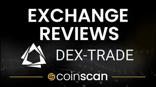 DexTrade Review: In-Depth Analysis of DexTrade by CoinScan