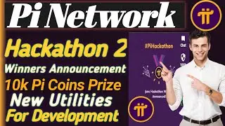 Pi Network Update - Hackathon 2 Winner Announcement - 10K Pi Coins Prize - How To participate.