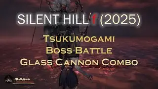 Silent Hill f (2025), Glass Cannon Combo, Tsukumogami Boss, NG plus, Fog