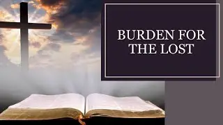 Burden For The Lost