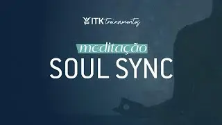 SOUL SYNC 06/01 - MARIA TEREZA VITOR | ITK TREINAMENTOS