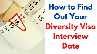How to Find Out Your Diversity Visa Interview Date