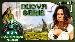 RAGNAROK | INIZIAMO IL NOSTRO VIAGGIO NELLA MAPPA NORRENA ! | Ark Ragnarok Ascended ITA | EP.1