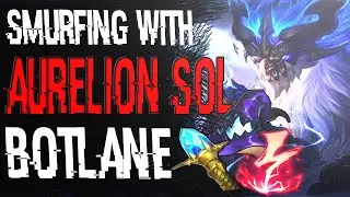 Smurfando con Aurelion Sol Botlane 🧙🏻 w/Shiroe