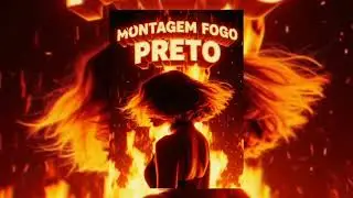 MONTAGEM FOGO PRETO -(DARK PHONK+ BEST USED IN TIKTOK EDITS)