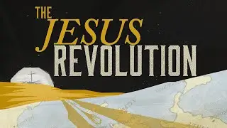 Jesus Revolution: A Church is Born