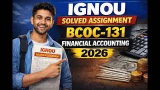 IGNOU BCOC-131 Solved Assignment 2026 | Financial Accounting | 100% Correct Answers 📚🔥