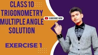 Class 10 | Multiple Angle😇 | TRIGONOMETRY SOLUTION EXERCISE 1 | #trigonometry #multipleangle