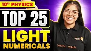Top 25 Light Numericals - Class 10th Physics | Class 10th CBSE | Class 10th Science | Aditi Mam 💯