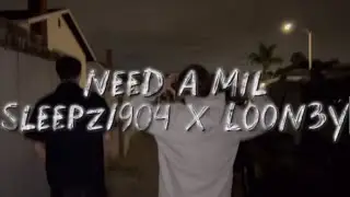 Need A Mil - Sleepz1904 X LOON3Y (Official Music Video) 🎥 By. Blacc