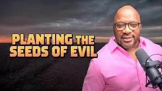 Planting The Seed of Evil Kevin L A Ewing