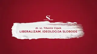 Liberalizam. Ideologija slobode | Tihomir Cipek