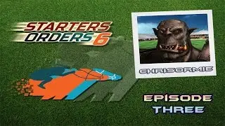 Let's Play Starters Orders 6 - Episode 3: The right direction