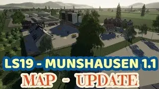 LS19 * Munshausen [Vers. 1.1] 🌳 MAPVORSTELLUNG ❗️ UPDATE ❗️ (DEUTSCH)