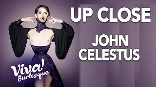 UP CLOSE W JOHN CELESTUS & MISS BEHAVE
