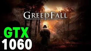 GreedFall - GTX 1060 3gb | i5 3570 | 12GB | 1080p Low - Ultra Settings | FRAME-RATE TEST
