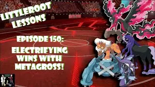 Electrifying Wins with Metagross! | Littleroot Laddering Ep. 150