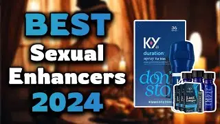 Top Best Sexual Enhancers in 2024 & Buying Guide - Must Watch Before Buying!