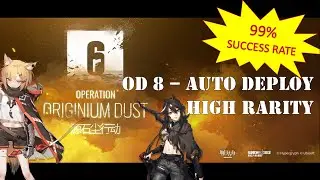 Arknights | OD-8 Auto Deploy [High Rarity Operators]