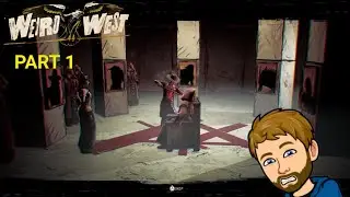 Weird West PS4 Playthrough Part 1