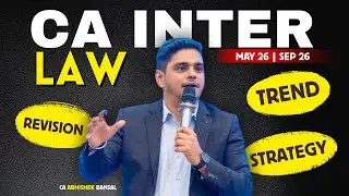 CA Inter | Law | May 26 | Sep 26 | Strategy |Trend | Revision | Plan | CA Abhishek Bansal