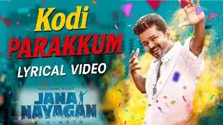 Jana Nayagan - Kodi Parakkum Lyrical Video | Thalapathy Vijay, H. Vinoth, Anirudh | Jananayagan Song