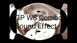 GP WS Combo sound effect 