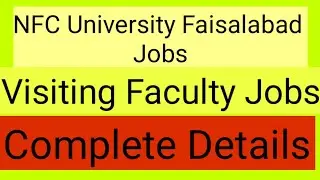 Visiting Faculty jobs in Faisalabad NFC University Jobs government jobs updates ppsc fpsc Jobs 