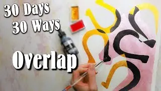 30 DAYS 30 WAYS: OVERLAP | Watercolor and Ink // Knoel's Nook