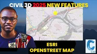 Civil 3D 2025 New Features: New Cordinates and Openstreetmap/ESRI
