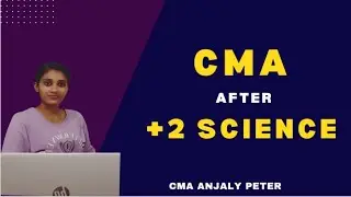 CMA after Plus Two Science
