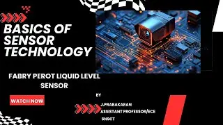 Fabry Perot Liquid Level Sensor | Basics of sensor Technology | SNS Institutions