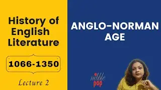 Anglo-Norman Age | 1066-1350 | History of English Literature | Lecture 2