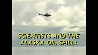 Scientists and the Alaska Oil Spill: The Wildlife, The Cleanup, The Outlook - Exxon VHS, 1992