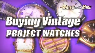 ⌚︎ Buying Affordable Vintage Project Watches - For Beginners (Watch This First!)