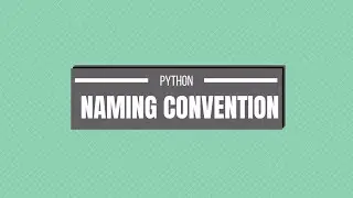 Naming Conventions in Python