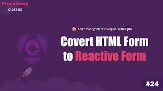 #24 Convert HTML Form to Reactive Form & Read Form Data | Master Angular State Management with NgRx