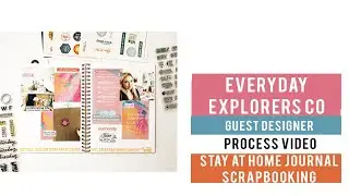 EVERYDAY EXPLORERS CO | Stay at Home Journal and Creative Time | Scrapbooking